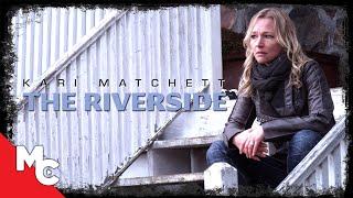 The Riverbank | Full Movie | Mystery Thriller | Kari Matchett