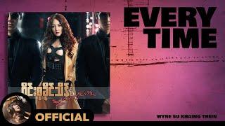 ဝိုင်းစုခိုင်သိန်း - Everytime [Lyric Video]