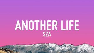 SZA - Another Life (Lyrics)