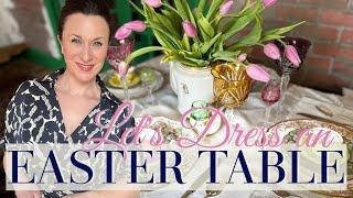 EASTER TABLE IDEAS Old Dishes Tablescaping | FRENCH FARMHOUSE