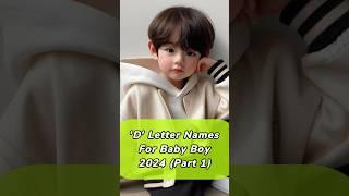 D Letter baby boy names #video #viralvideo #shorts #short #youtubeshorts #youtube #shortsvideo