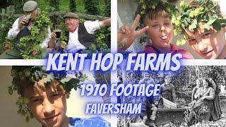 Kent’s past - 1972 footage of the Hop brewery’s - My Faversham hop festival tradition!