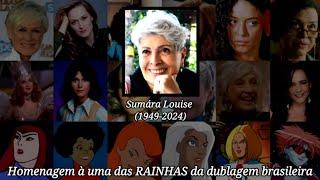 Homenagem à SUMÁRA LOUISE (1949-2024) | Descanse em paz | Uma das RAINHAS da dublagem brasileira!