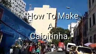 DreeZ EatZ. How To Make A Caipirinha