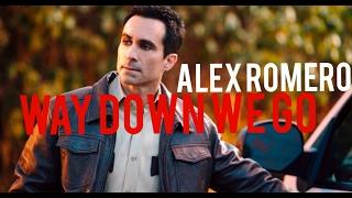 alex romero | way down we go