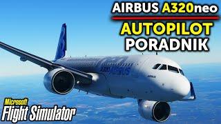 AUTOPILOT | PORADNIK PL Airbus A320 Neo - Microsoft Flight Simulator 2020 - Planeta GOKU