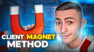 Client Magnet Method | ENDLESS Flow of Inbound Leads 