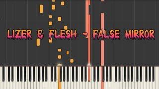 LIZER & FLESH - FALSE MIRROR (Prod. by Taz Taylor) - кавер на пианино (piano cover) | урок