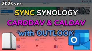 Sync Synology CardDAV contact  & CalDAV calendar with Outlook (2022 newest method, URL discovered)
