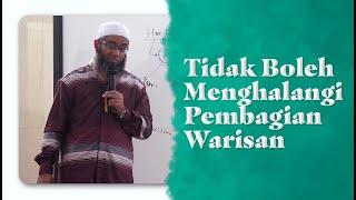 Video Pendek: Tidak Boleh Menghalangi Pembagian Warisan - Ustadz Nizar Sa'ad Jabal, Lc., M.Pd