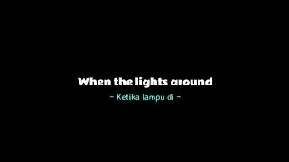 MENTAHAN LIRIK LAGU || DJ WHEN THE LIGHTS AROUND!!!