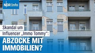 Influencer "Immo Tommy": Überteuerte Immobilien und riskante Finanzierungen | NDR Info