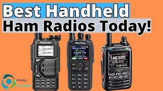 The Best Handheld Ham Radios In 2024! (TOP 3)