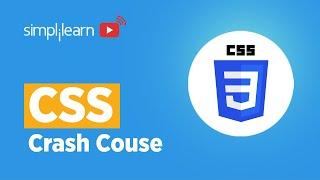 CSS Crash Course For Absolute Beginners | CSS Tutorial For Beginners | Learn CSS | Simplilearn