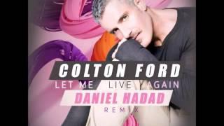 Colton Ford - Let Me Live Again (Daniel Hadad Remix)