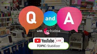 Q&A Live: Embroidery Stabilizer - Be successful with your embroidery | Echidna Sewing