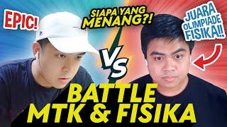 BATTLE MTK & FISIKA TEREPIC! JEROME VS YOUTUBER JUARA OLIMPIADE (FAJRUL FX)