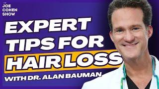 Dr. Alan Bauman | Understanding Hair Loss, Healthy Hair, and Effective Regrowth Strategies