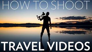 How to Shoot a Travel Video | Top 10 Tips