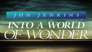 Into a World of Wonder - Jon Jenkins