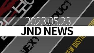 JND News May '23 | 1:3 OLDBOY | NEXT PRODUCT LAUNCH | NEW DISTRIBUTORS
