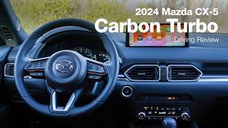 2024 Mazda CX-5 2.5 Carbon Turbo | Model Year Updates & Driving Review