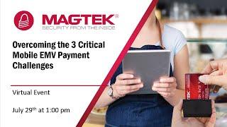 Overcome the 3 Critical Mobile EMV Payment Challenges: Complexity, Cost, and Certification