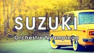 Suzuki ya Orchestre Nyampinga Lyrics Karahanyuze Nyarwanda