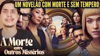 A Morte Entre Outros Mistérios | VALE A PENA VER A NOVA SÉRIE DE MISTÉRIO DO STAR+? (Sem spoilers)