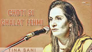 Choti Si Ghalat Fehmi - Tina Sani | EMI Pakistan Original