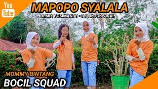 MAPOPO SYALALA | COMMANDO | TikTok Viral | BOCIL SQUAD | MOMMY BINTANG