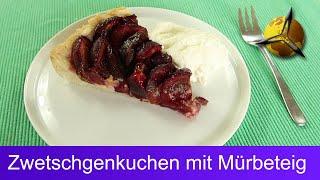 Zwetschgenkuchen mit Mürbeteig backen