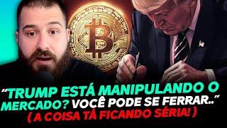 CUIDADO: TRUMP ESTÁ MANIPULANDO O MERCADO? 