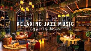 Jazz Relaxing Music at Cozy Coffee Shop Ambience  Warm Jazz Instrumental Music Music for Study,Work
