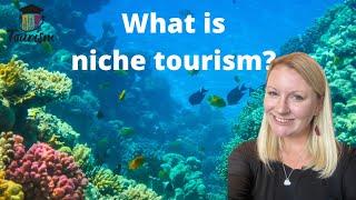 Niche tourism: The Future Of Travel