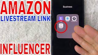   How To Share Amazon Influencer Livestream Link 