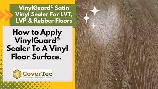 How to Apply VinylGuard® Polyurethane Satin Vinyl Tile Sealer For LVT Tile, Terrazzo & Rubber Floors