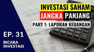 Memahami Laporan Keuangan: Investasi Saham Part 1 | DBI Ep. 31