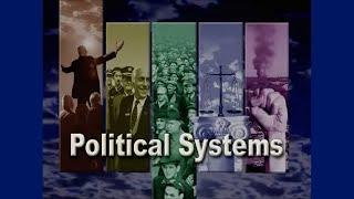 POLITICAL SYSTEMS 101: Basic Forms of Government Explained
