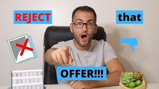 Reject that offer! What you should notice and avoid with companies & how to CHOOSE where you work