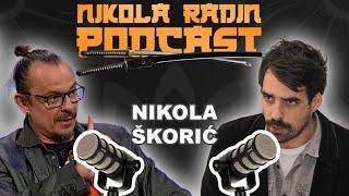 NIKOLA ŠKORIĆ - Nikola Radin Podcast 102