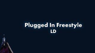 LD (67) - Plugged In W/Fumez The Engineer Lyrics