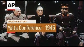 Yalta Conference - 1945 | Today In History | 4 Feb 18