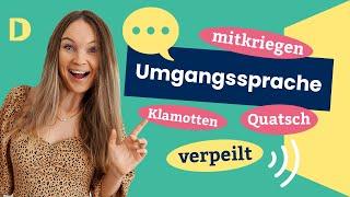 So kommst du mit der Umgangssprache klar I Deutsch lernen b2, c1