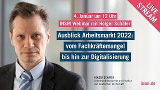 Arbeitsmarkt-Webinar || Ausblick 2022 mit Holger Schäfer