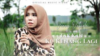 Vanny Vabiola - Tak Kan Ku Kenang Lagi (Official Music Video)