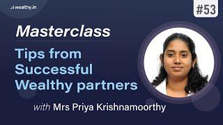 Become Better Wealth Advisors! | Tips And Tricks From Our Successful Wealth Partner | Masterclass.