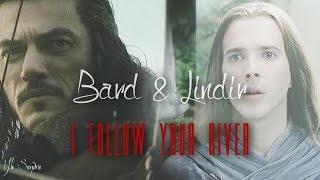 ϟ I Follow Your River [Bard/Lindir]