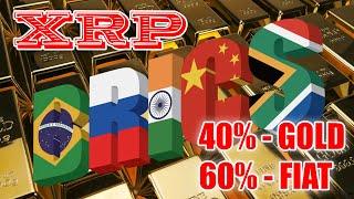 ВАЛЮТА BRICS - 40% ЗОЛОТО + 60% ФИАТ! RIPPLE XRP ГЛОБАЛЬНОЕ ИСПОЛЬЗОВАНИЕ!