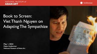 Book to Screen: Viet Thanh Nguyen on Adapting The Sympathizer